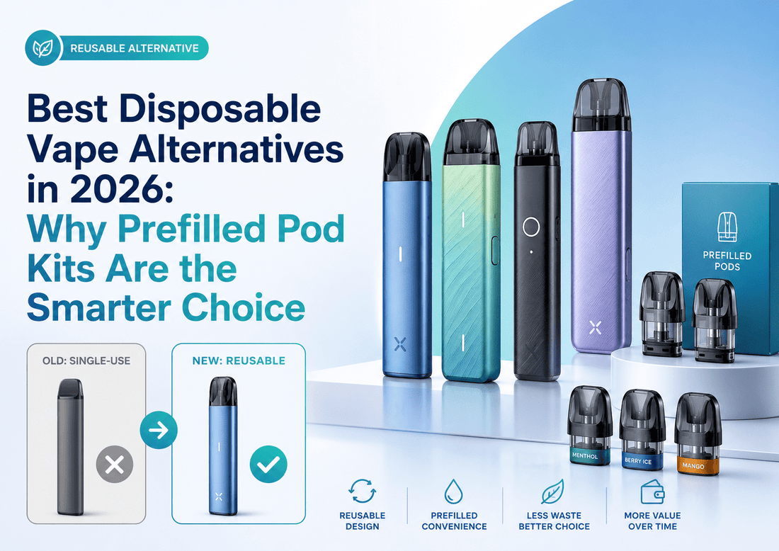 Best Disposable Vape Alternatives in 2026: Why Prefilled Pod Kits Are the Smarter Choice - Planet Puff