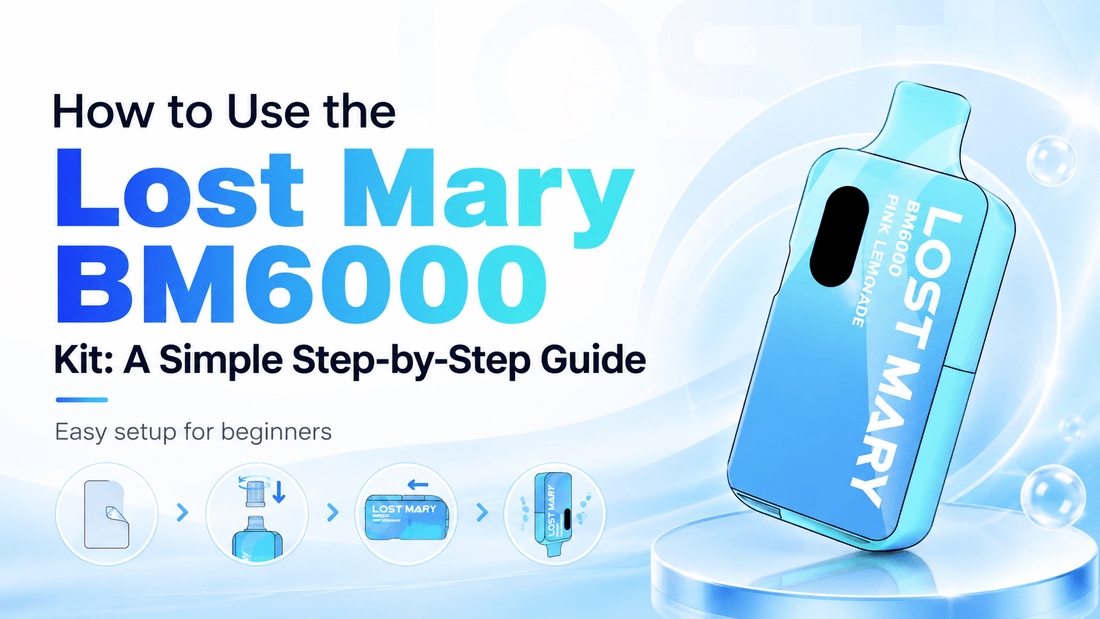 How to Use the Lost Mary BM6000 Kit: A Simple Step-by-Step Guide - Planet Puff