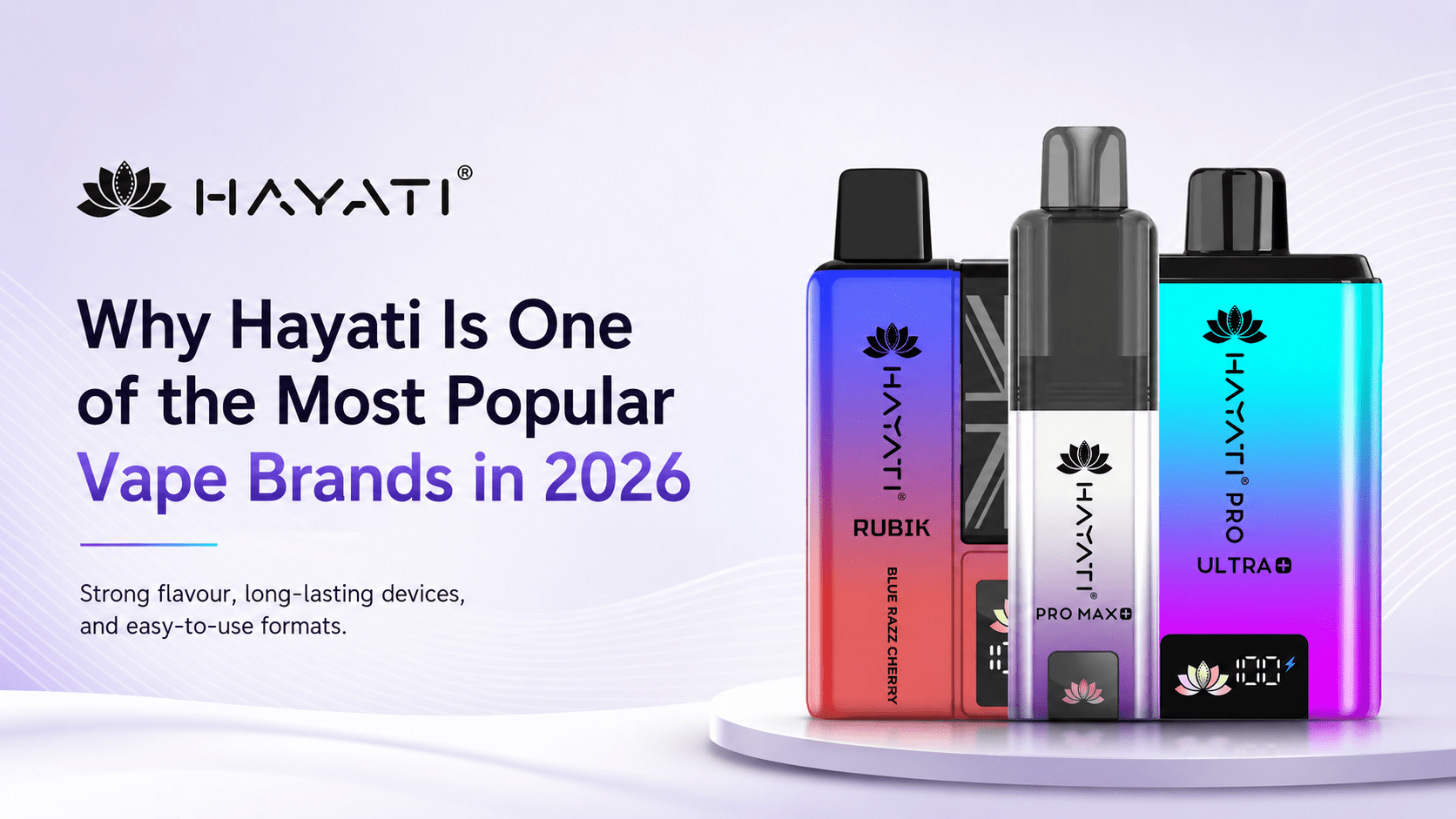 Why Hayati Is One of the Most Popular Vape Brands in 2026 - Planet Puff